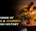 The Origins of Biryani - A Journey Through History